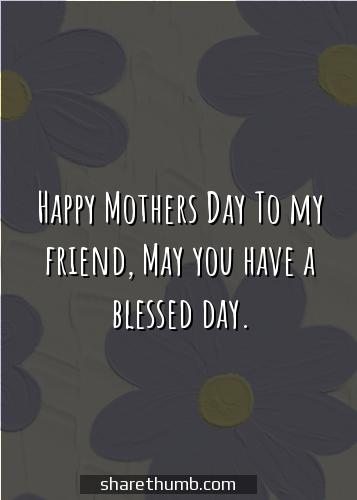 mothers day inspirational quotes for a friend